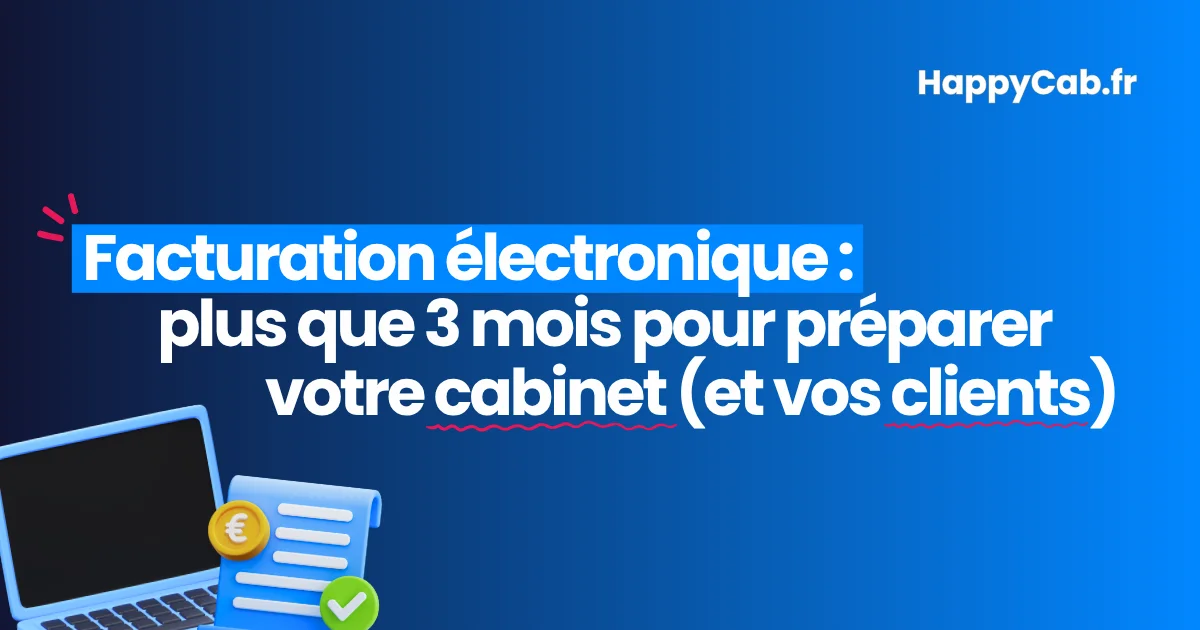 facturation-electronique-plus-que-3-mois-pour-preparer-cabinet-et-clients
