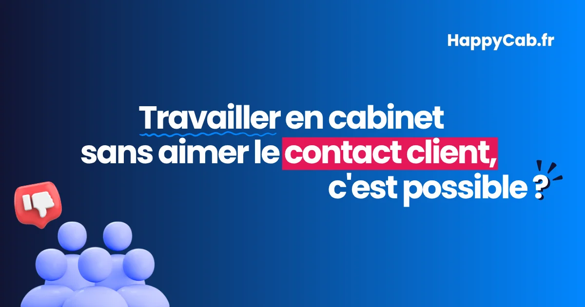 travailler-en-cabinet-sans-aimer-contact-client