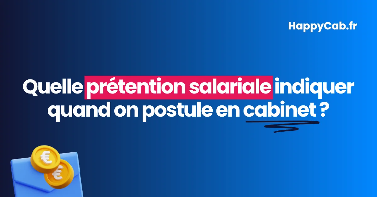 quelle-pretention-salariale-indiquer-quand-on-postule-en-cabinet