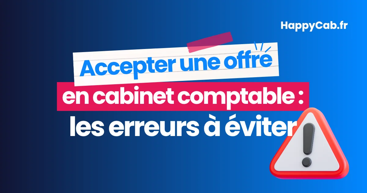 accepter-une-offre-en-cabinet-comptable-les-erreurs-a-eviter