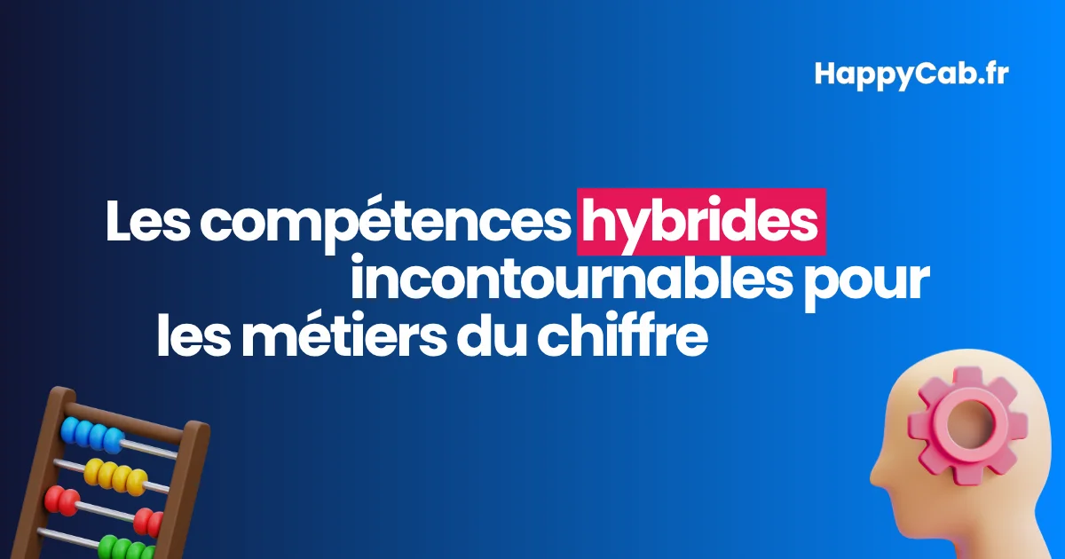 les-competences-hybrides-incontournables-pour-metiers-du-chiffre